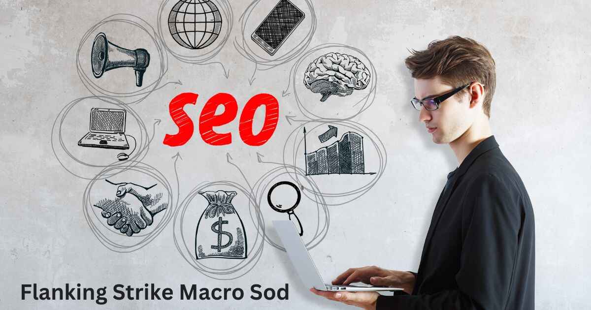 Mastering Flanking Strike Macro Sod: A Game-Changer for SEO